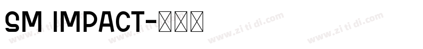 SM Impact字体转换